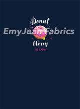 Load image into Gallery viewer, Clearance Donut Worry Cotton Spandex Panel